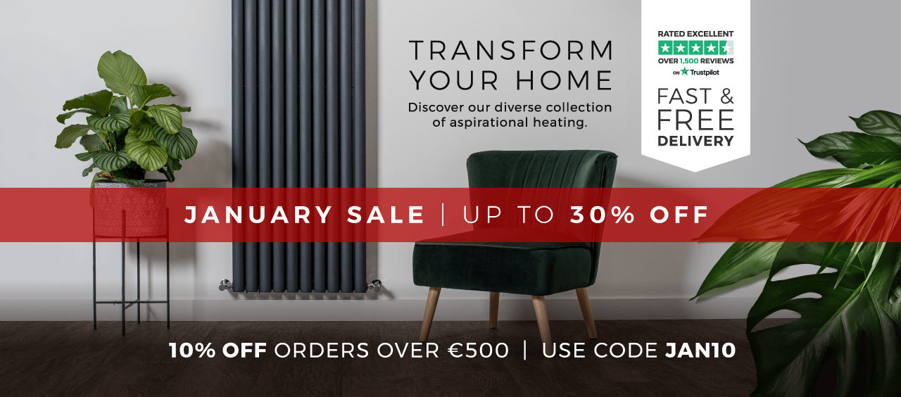  Transform Your Home  JANUARY SALE | UP TO 30% OFF - 10% OFF ORDERS OVER €500 | USE CODE JAN10 