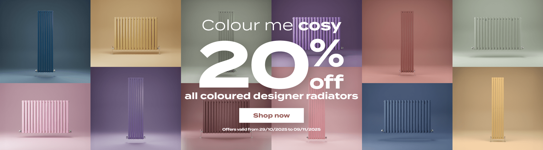 Colour me cosy | 20% off all coloured designer radiators | Plus an extra 10% off orders over €500 with code SAVE500 | Shop now | Offers valid from 29/10/2025 to 09/11/2025
