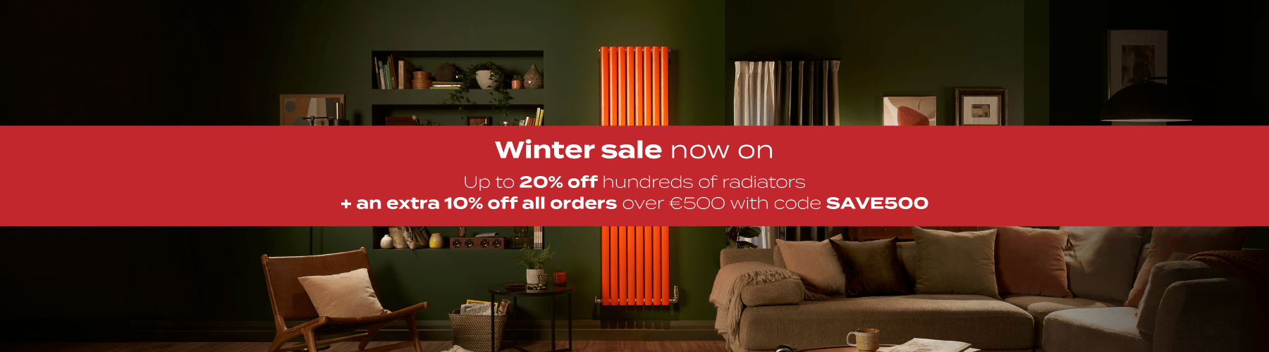  Winter Sale | up to 20% off hundreds of radiators + an extra 10% off orders over €500 with code SAVE500 